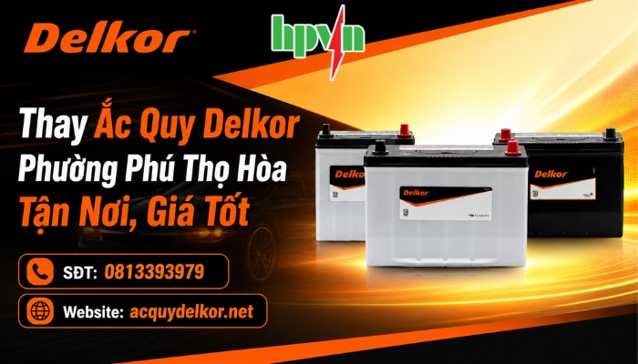 Dịch Vụ Thay Ắc Quy Delkor Phường Ph&uacute; Thọ H&ograve;a