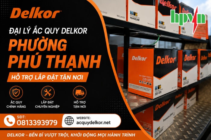 Đại Lý Ắc Quy Delkor Phường Phú Thạnh – Hỗ Trợ Lắp Đặt Tận Nơi