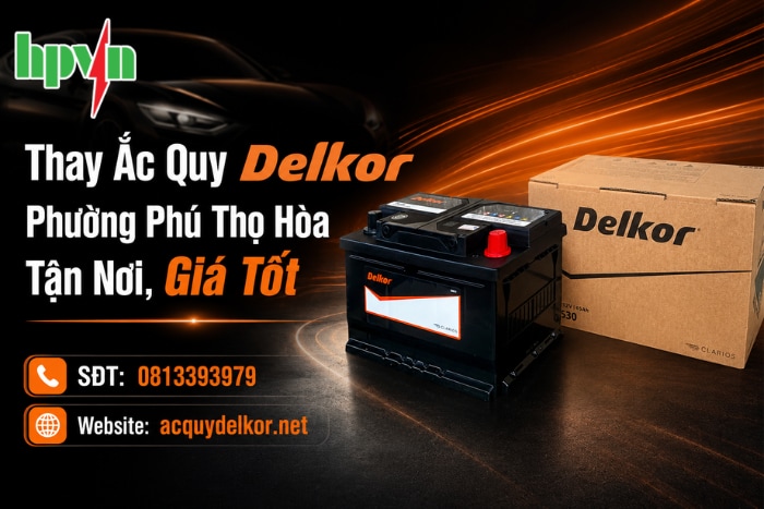 Dịch Vụ Thay Ắc Quy Delkor Phường Phú Thọ Hòa Tận Nơi, Giá Tốt