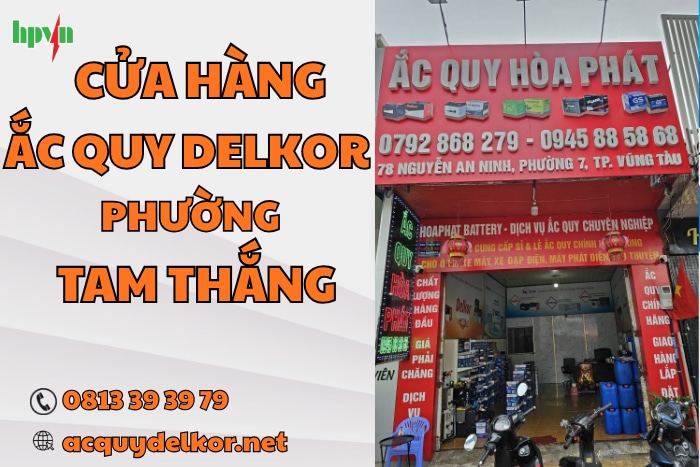 Cửa Hàng Ắc Quy Delkor Phường Tam Thắng Giá Tốt